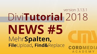 Divi News 2018 - 05 - Mehr Spalten, FileUpload, Find & Replace