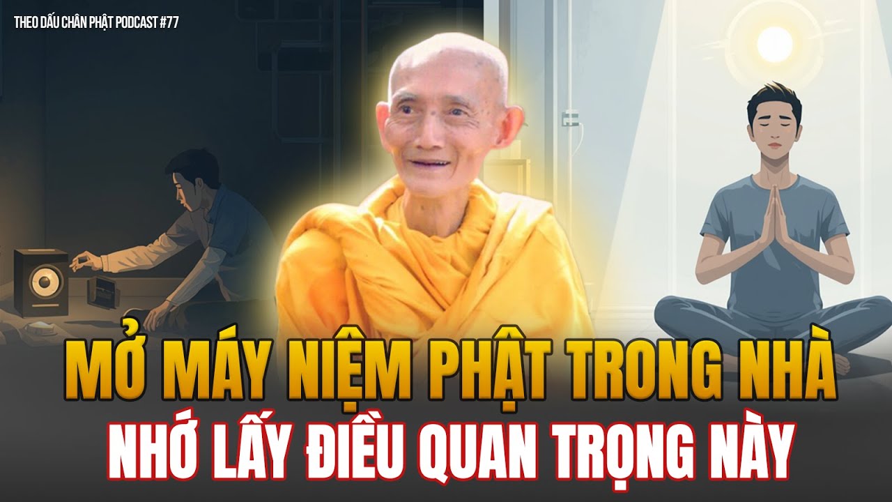 Mở Máy Niệm Phật Trong Nhà: Đa Số Đang Làm Sai Mà Không Biết - HT Thích Giác Khang