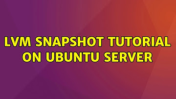 Ubuntu: LVM Snapshot Tutorial on Ubuntu Server