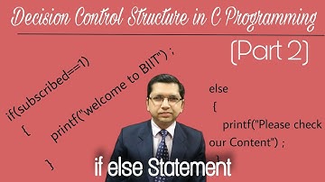 if else Statement | Dicision Control Structure (Part 2)| BIIT | By Professor Pankaj gupta