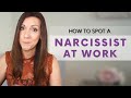 HOW TO SPOT A NARCISSIST IN THE WORKPLACE: 7 Ways to Identify Narcissists at Work