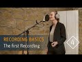 Recording Basics: Part 4 – The First Recording