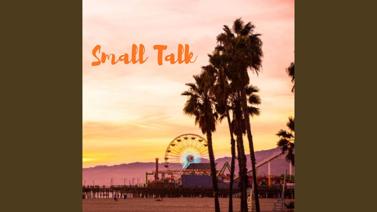 Watch Small Talk on YouTube Watch Small Talk on YouTube