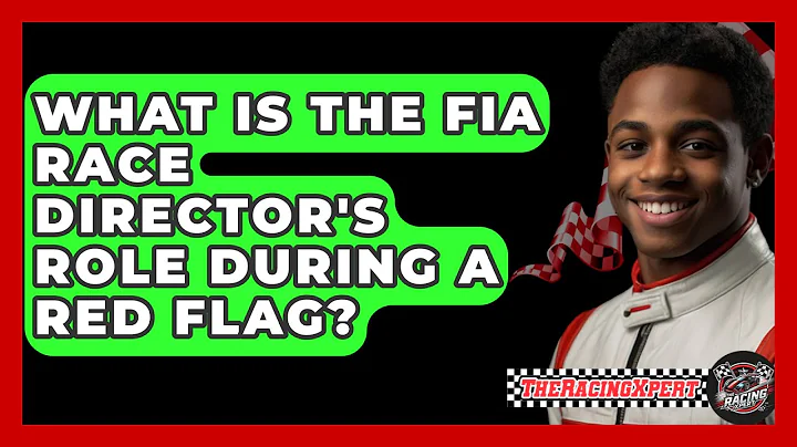 What Is The FIA Race Director's Role During A Red Flag? - The Racing Xpert