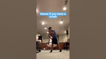 Dance if you have a crush