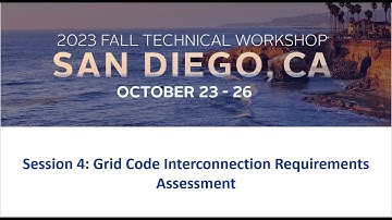 2023 Fall Technical Workshop: Session 4: Grid Code Interconnection Requirements Assessment