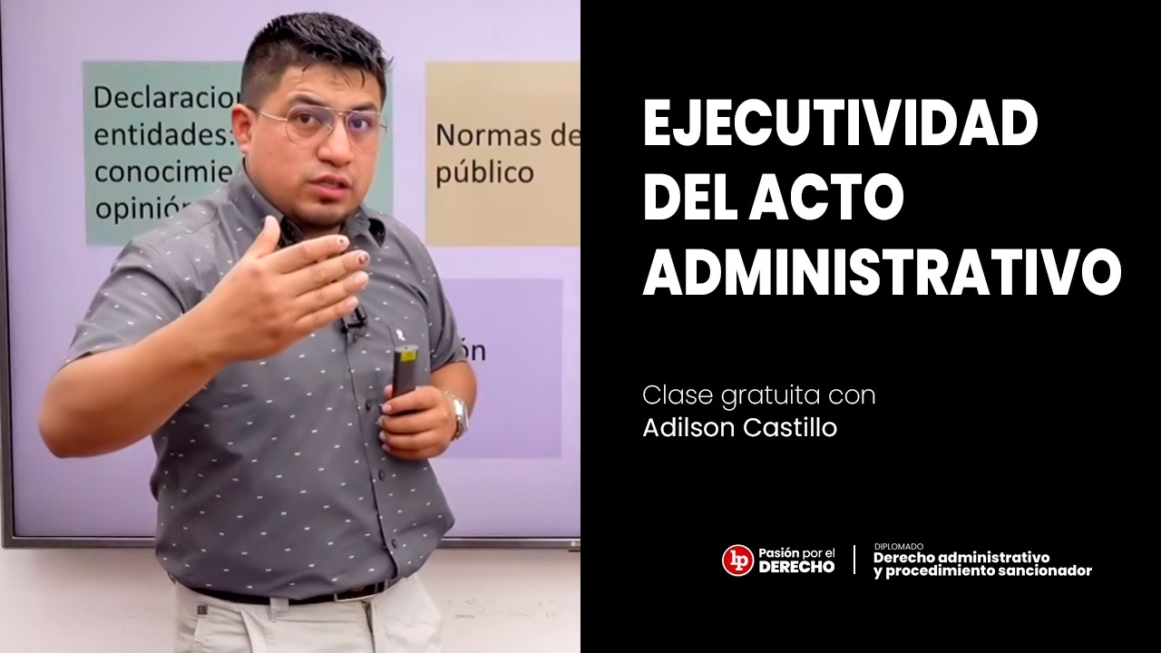 Ejecutividad del Acto Administrativo l Adilson Castillo