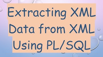 Extracting XML Data from XML Using PL/SQL