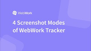 Introduction to the Screenshot Modes of WebWork Time Tracker screenshot 4