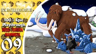 Epic Battle Fantasy 3: 100% Epic Playthrough: Part 09 (Boss: Tundra Mammoth)