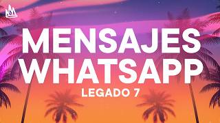 LEGADO 7 - LOS MENSAJES DE WHATSAPP [Letra]