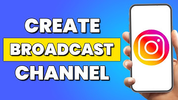 How To Create a Broadcast Channel on Instagram (2024)