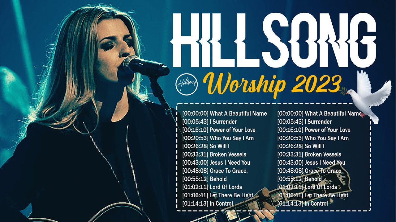 Hillsong Worship Best Praise Songs Collection 2023  Gospel Christian Songs Of Hillsong Worship