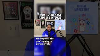 🎤 How To Manage Rappers In 2023 #rap #rappers #manage #independent #artist #artists