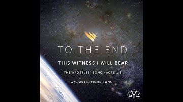 GYC 2018 - This Witness I Will Bear - Theme Song