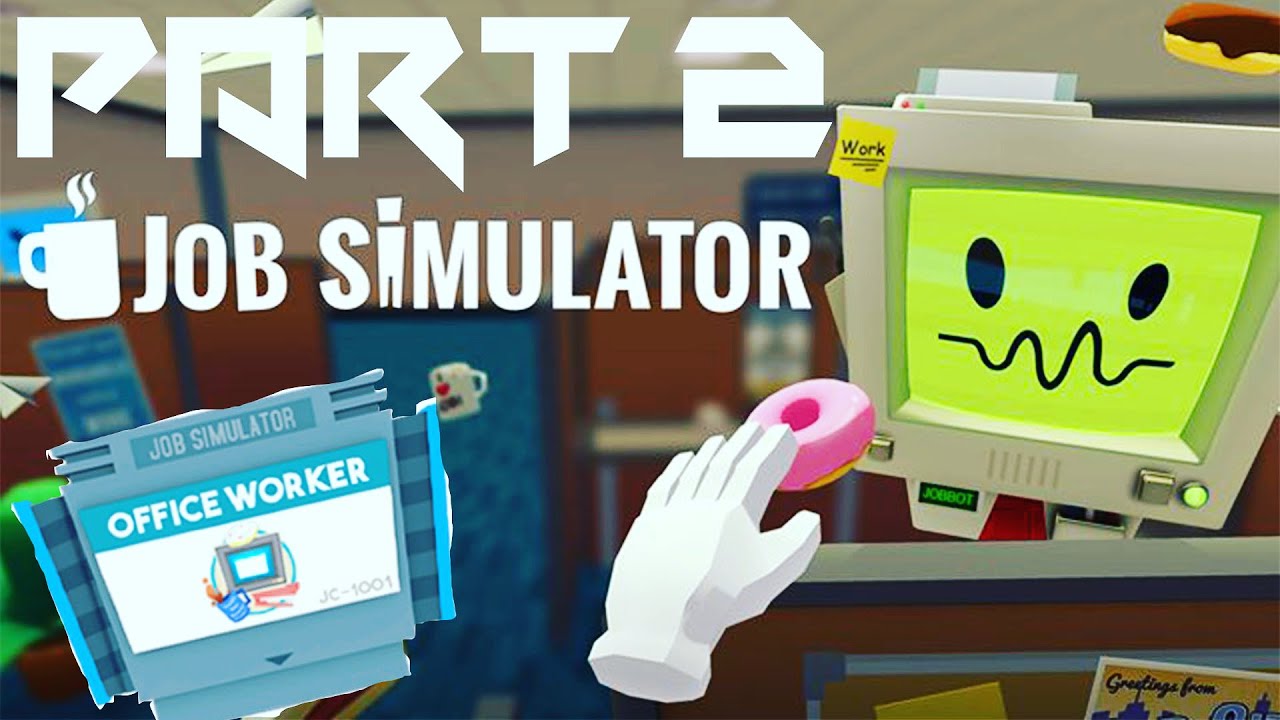Job simulator In 2020 Part 2 Virtual Reality YouTube