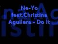 Ne-Yo feat.Christina Aguilera - Do It (New) 2009
