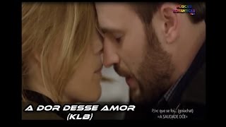 A Dor desse Amor-KLB(Só entende essa dor, quem já perdeu um Amor)