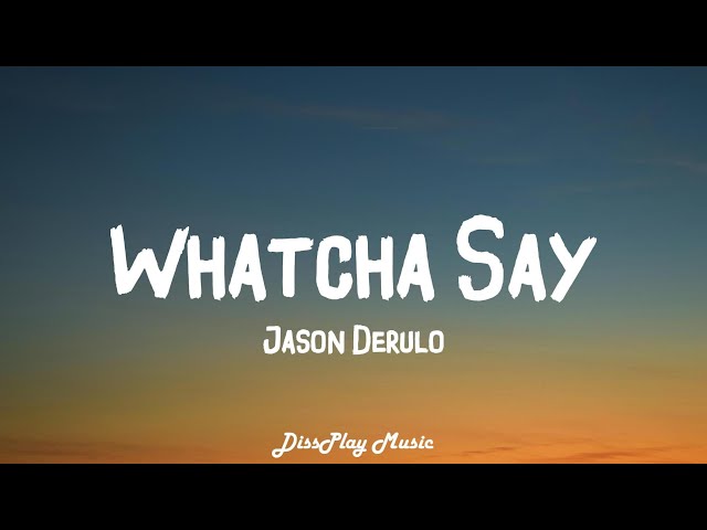 Jason Derulo - Whatcha Say (lyrics) class=