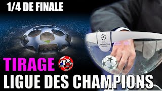 TIRAGE AU SORT DES 1/4 DE FINALE DE LIGUE DES CHAMPIONS - TRUC2FOOT