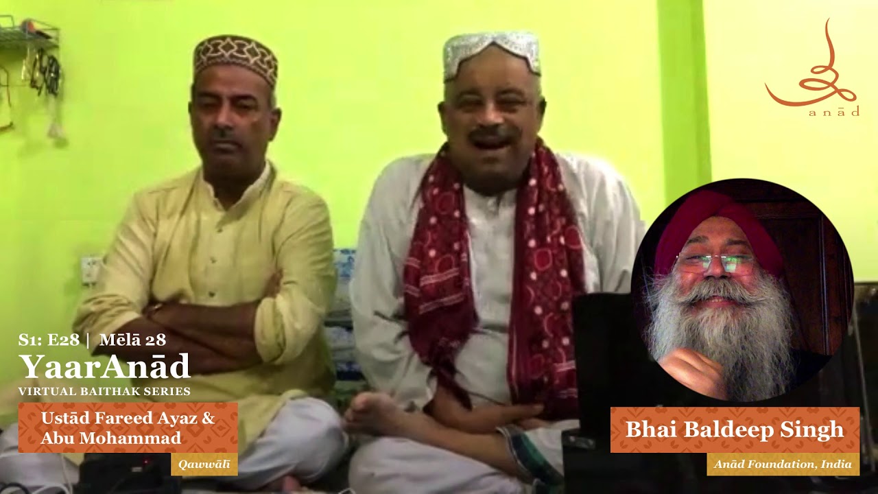 YaarAnād Virtual Baithak Series S1: E28 with Ustād Fareed Ayaz and Abu Mohammad Qawwals