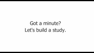 Got a minute? Let's build a study in OpenClinica.
