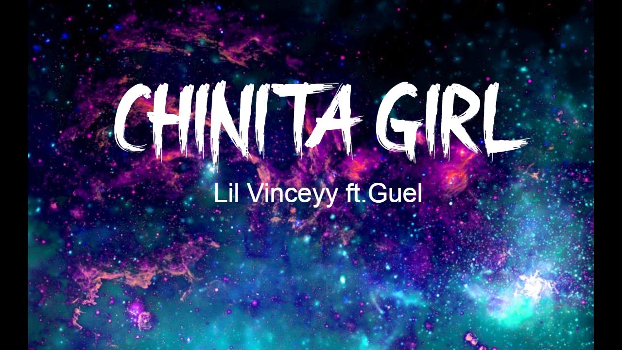 chinita girl lil vinceyy ft guel lyrics best music chinita girl lil vinceyy ft guel lyrics best music