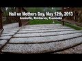Hail Storm on Mothers Day, May 12th, 2013