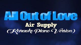 ALL OUT OF LOVE - Air Supply (KARAOKE PIANO VERSION)