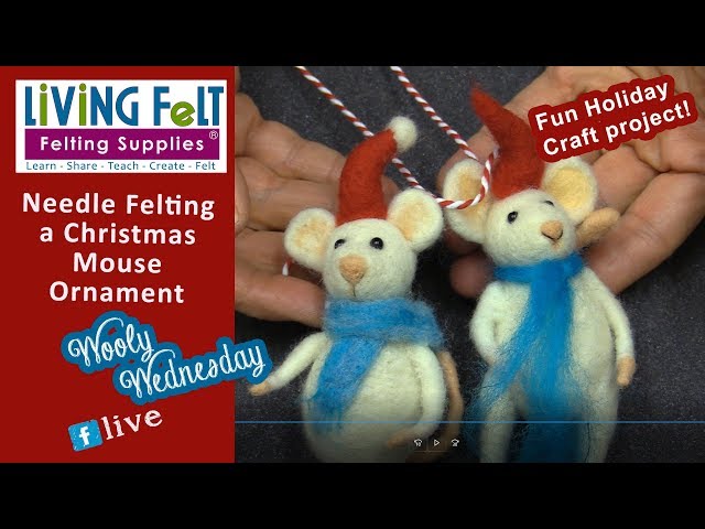 Needle Felt Christmas Ornaments - Needle Felt Mouse - Beginner