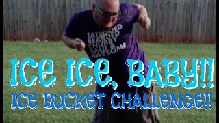Ice Ice Baby Ice Bucket Challenge