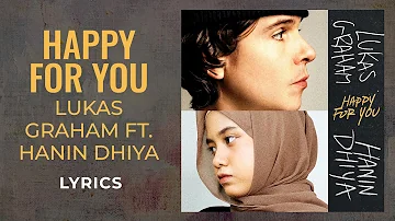 Lukas Graham, Hanin Dhiya - Happy For You (LYRICS)