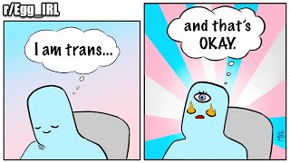 Being yourself is pretty cool |🌈 r/Egg_IRL