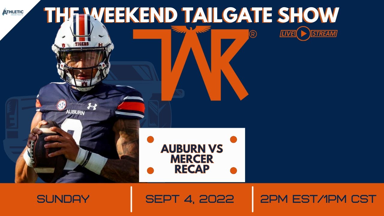 The Weekend Tailgate Breaking down Auburn Football's win vs Mercer