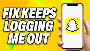 How To Fix Snapchat Keeps Logging Me Out (2025) - Quick Fix