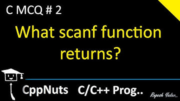 What scanf function returns after taking values? | C Programming | C MCQ #2