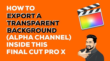 How To Export A Transparent Background (Alpha Channel) out of #FinalCutProX