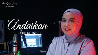 ANDAIKAN - CAMELIA MALIK || Cover by Indri