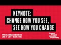 KEYNOTE: Change How You See, See How You Change -- PPMD 2023 Annual Conference