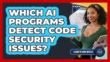 Which AI Programs Detect Code Security Issues?