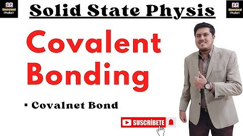 Covalent Bonding | Solid State Physics