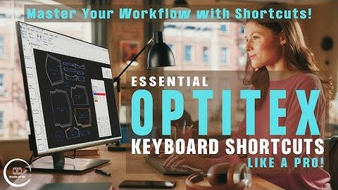 Essential Optitex Keyboard Shortcuts || You Need to Know 100℅