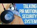 How to Make a Talking PIR Motion Security System
