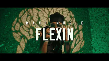 FLEXIN | MUSIC VIDEO | By MANJ MUSIK