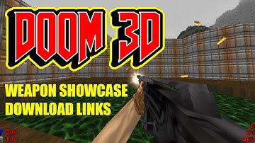 DOOM MOD: DOOM3D - WEAPONS SHOWCASE - DOWNLOAD LINKS - JULY 2021