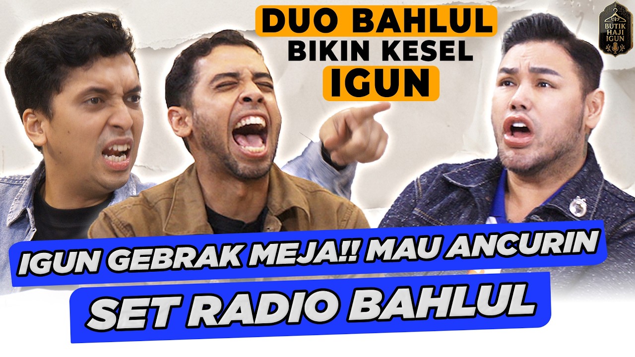 DEBAT KAMAL VS IGUN! PENUH EMOSI DAN BIKIN NGAKAK | BUTIK HAJI IGUN