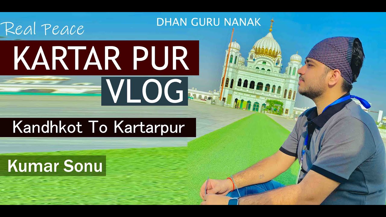 Kartar Pur Vlog | A Night Stay At Guru Duwara Sahib | Kumar Sonu