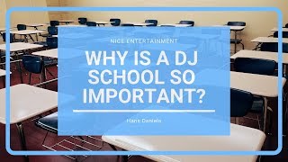 Why Is A DJ School So Important?