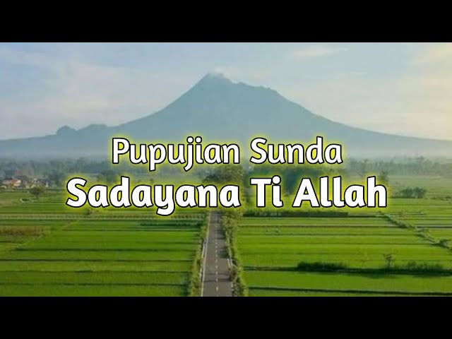 Pupujian Sunda | Sadayana Ti Allah class=