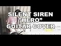 SILENT SIREN &rdquo;HERO&rdquo; ギターカバー(TAB譜付) Guitar Cover with TAB
